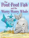 Cover image for The Pout-Pout Fish and the Worry-Worry Whale